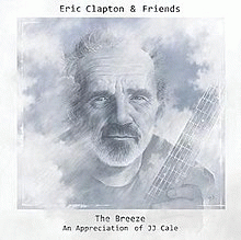 Eric Clapton : The Breeze - An Appreciation of J.J. Cale